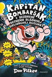 Kapitán Bombarďák 5: Kapitán Bombarďák a bezbrehé besnenie bláznivej Bielizňovej