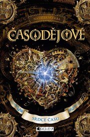 Časodějové – Srdce času