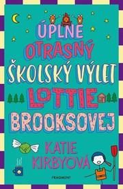 Úplne otrasný školský výlet Lottie Brooksovej