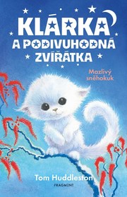 Klárka a podivuhodná zvířátka – Mazlivý sněhokuk