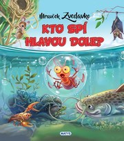 Mravček Zvedavko: Kto spí hlavou dole?