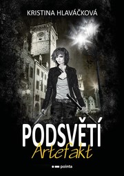 Podsvětí - Artefakt