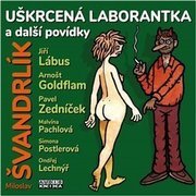 Uškrcená laborantka a další …