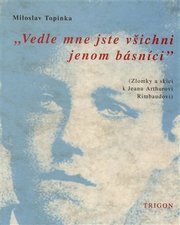 Vedle mne jste všichni jenom básníci