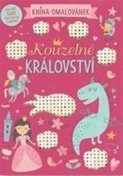 Kouzelné království - Kniha omalovánek