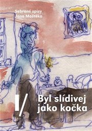 Byl slídivej jako kočka