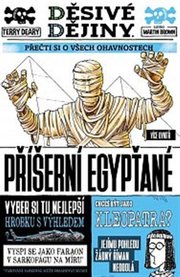 Děsivé dějiny: Příšerní Egypťané