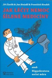 Jak léčit nemoc šílené medicíny