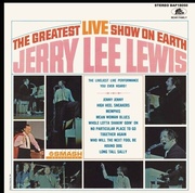 Jerry Lee Lewis: Greatest Live Show On Earth