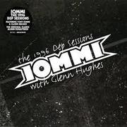 IOMMI TONY / HUGHES GLENN  THE 1996 DEP SESSIONS (REMASTER)