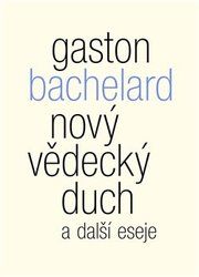 Nový vědecký duch a další eseje