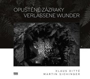 Opuštěné zázraky / Verlassene Wunder