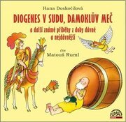 Diogenes v sudu, Damoklův meč a další známé příběhy z doby dávné a nejdávnější