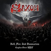Saxon:  Hell, Fire And Damnation - Eagles Over Hellfest