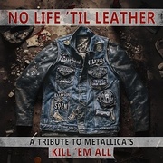 No Life ´Til Leather - A Tribute To Metallica´s Kill ´Em All (140Gr.)