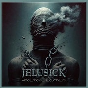 Jelusick:  Apolitical Ecstasy
