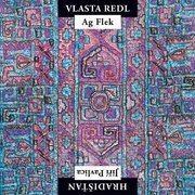 Vlasta Redl ,AG Flek & Jiří Pavlica, Hradišťan: Vlasta Redl ,AG Flek & Jiří Pavlica, Hradišťan LP
