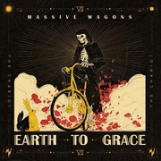 Massive Wagons:  Earth to Grace