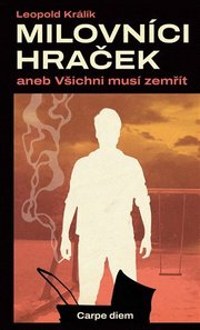 Milovníci hraček aneb Všichni musí zemřít