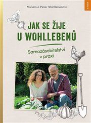 Jak se žije u Wohllebenů