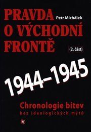 Pravda o východní frontě 1944 - 1945