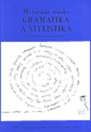 Maturitní otázky - gramatika a stylistika