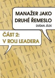 Manažer jako druhé řemeslo - V roli leadera