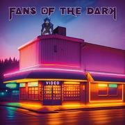 Fans Of The Dark:  Video