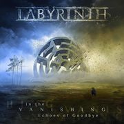 Labyrinth:  In The Vanishing Echoes Of Goodbye
