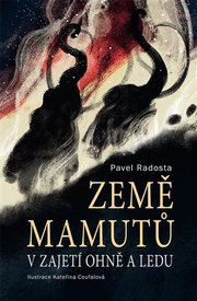 Země mamutů v zajetí ohně a ledu