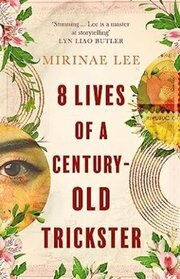 8 Lives of a Century-Old Trickste