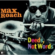Max Roach:  Deeds, Not Words / 180G