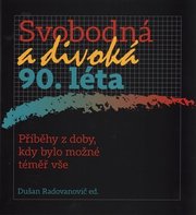 Svobodná a divoká 90. léta