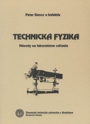 Technická fyzika : návody na laboratórne cvicenia