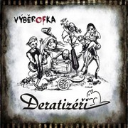 Deratizéři:  Výběrofka