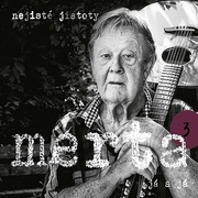 Vladimír Merta:  Já a já. Nejisté jistoty 3