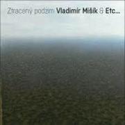 MIŠÍK VLADIMÍR & ETC... ZTRACENÝ PODZIM