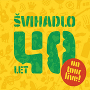 Švihadlo:  40 let on tour - Live!
