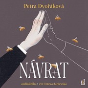 Petra Dvořáková:  Návrat (Číta Tereza Jarčevská) - MP3-CD