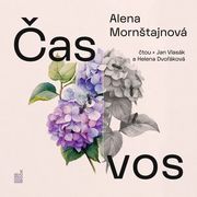 Alena Mornštajnová:  Čas vos (Čte Helena Dvořáková, Jan Vlasák) - MP3-CD