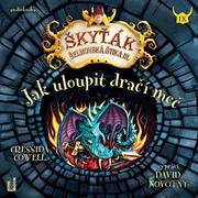 Cressida Cowell: Jak uloupit dračí meč - Škyťák Šelmovská Štika Iii. (Čte David Novotný) - MP3-CD