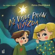 Petra Dvořáková:  Až vyjde prvníhHvězda (Čte Klára Suchá) - MP3-CD