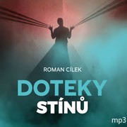 Roman Cílek:  Doteky stínů (MP3-CD)