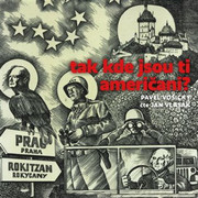 Pavel Vošický:  Tak kde jsou ti Američani? (čte Jan Vlasák) - MP3-CD