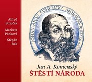 Jan Amos Komenský:  Štěstí národa (čte Alfred Strejček) - MP3-CD