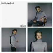 Miloslav König:  Hedvábí