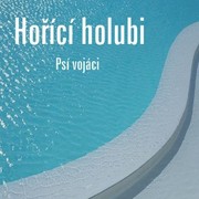 Psí vojáci:  Hořící holubi