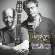 Pavol Hammel & Radim Hladík:  Déja Vú (live)