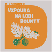 Vítězslav Kocourek:  Vzpoura na lodi bounty