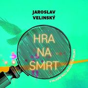 Jaroslav Velinský:  Hra na smrt (čte Hruška Libor) - MP3-CD